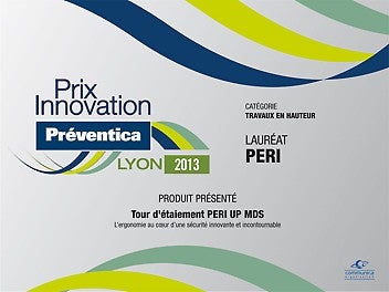 During the &quot;Préventica&quot; in Lyon, the Shoring Tower MDS was awarded the coveted Innovation Prize. The system convinced the jury in the category &quot;Working at Heights&quot;.